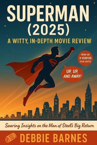Superman (2025): A Witty, In-Depth Movie Review
