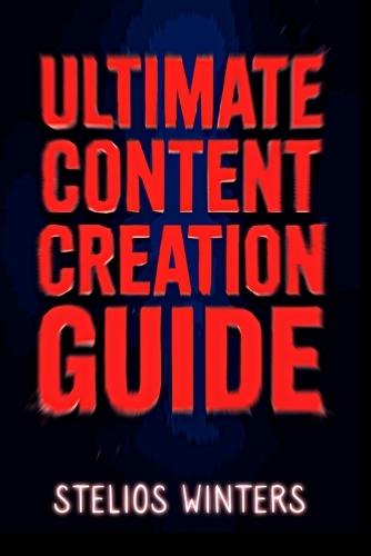 Ultimate Content Creation Guide