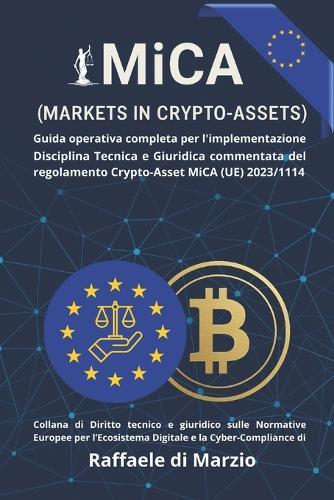 MiCA (UE) 2023/1114 - Markets in Crypto-Assets: Guida operativa completa per l'implementazione