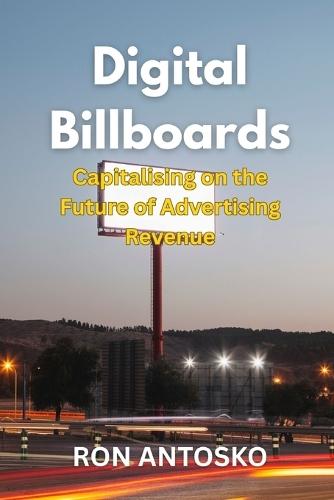 Digital Billboards: Capitalizing on the Future of Advertising Revenue