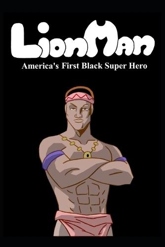 Lion Man America's First Black Super Hero