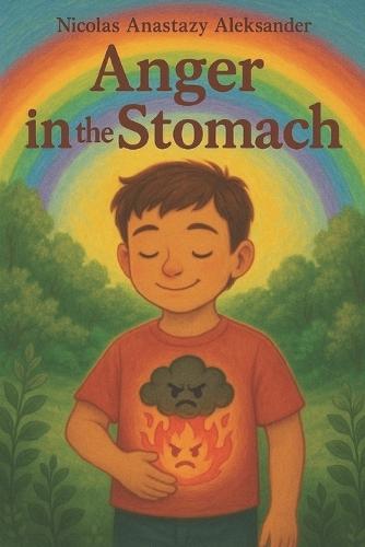 Anger in the stomach - a story about a storm inside