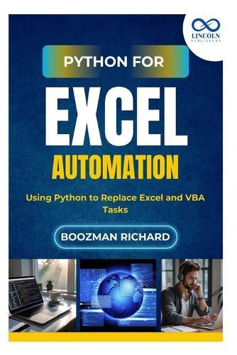 Python for Excel Automation: Using Python to Replace Excel and VBA Tasks