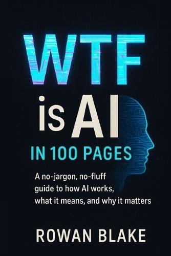 WTF is AI in 100 Pages