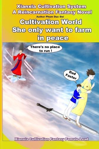Xianxia Cultivation System a Reincarnation Fantasy Novel: Cultivation World She Only Want to Farm in Peace Book 6: Facing Demonic Beasts and Seeking a New Settlement
