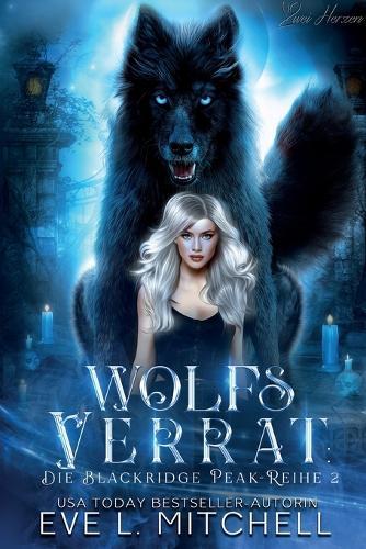 Wolfs Verrat: Ein paranormaler, romantischer Wolfshifter Roman
