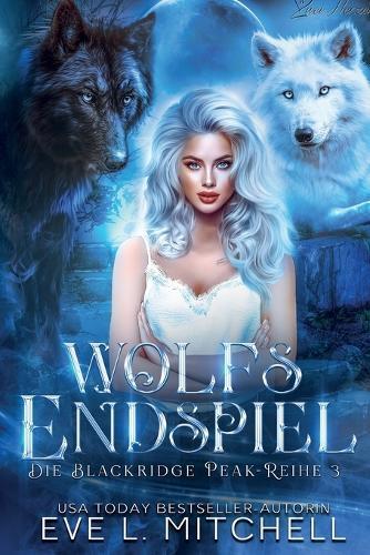 Wolfs Endspiel: Ein paranormaler, romantischer Wolfshifter Roman