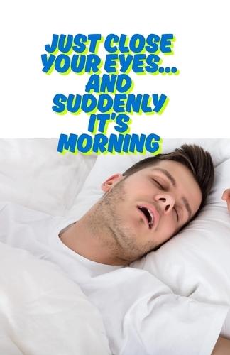 Just Close Your Eyes... and Suddenly It's Morning: Relaxation Hacks to Trigger Deep Sleep Automatically