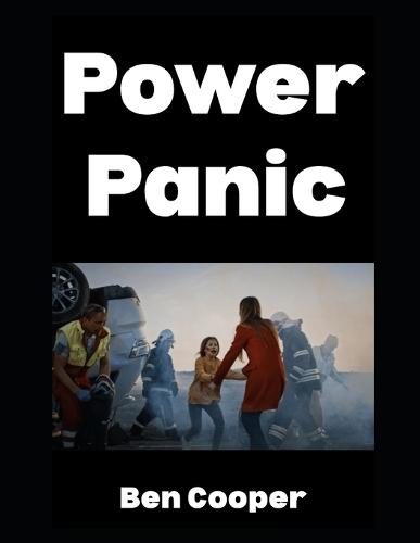 Power Panic: Surviving Blackouts, Grid Collapses, and the Silent Siege of Darkness