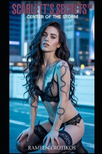 Scarlett's Secrets(TM): Center of the Storm