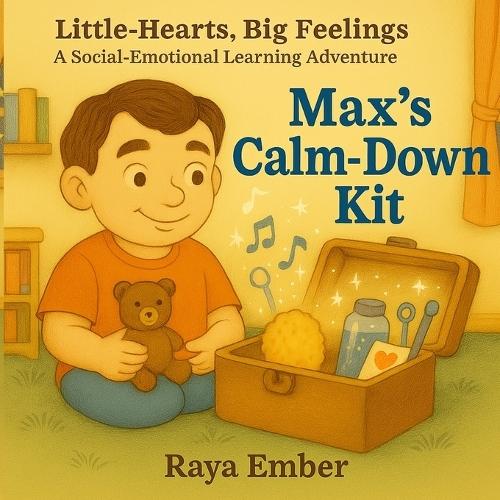 Max's Calm-Down Kit: Tools for Big Feelings