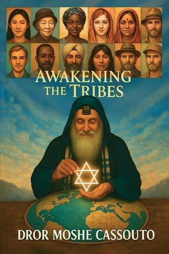 Awakening The Tribes: The Souls Are Waking Up