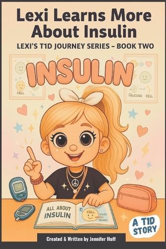 Lexy Learns About Insulin!