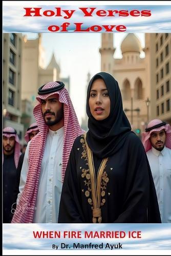 When Fire Married Ice: Satanic Verses of Love