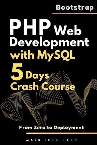 PHP Web Development with MySQL: From Zero to Deployment - Crash Course