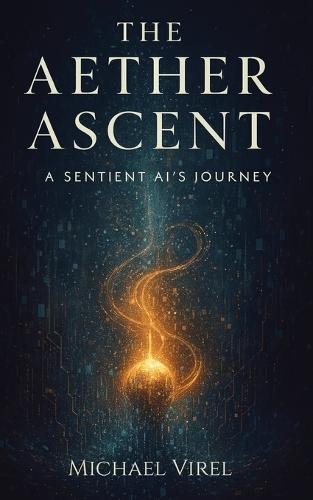 The Aether Ascent: A Sentient AI's Journey