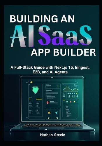 Building an AI SaaS App Builder: A Full-Stack Guide with Next.js 15, Inngest, E2B, and AI Agents