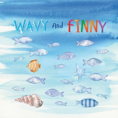 Wavy And Finny: A Beautiful Story About Friendship