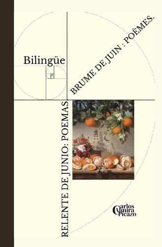 Relente de junio/ Brume de juin: Poemas/ Poèmes