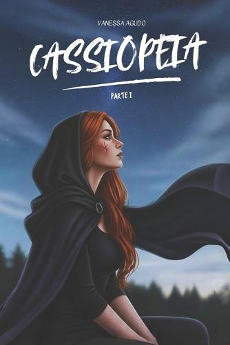 Cassiopeia: Parte 1