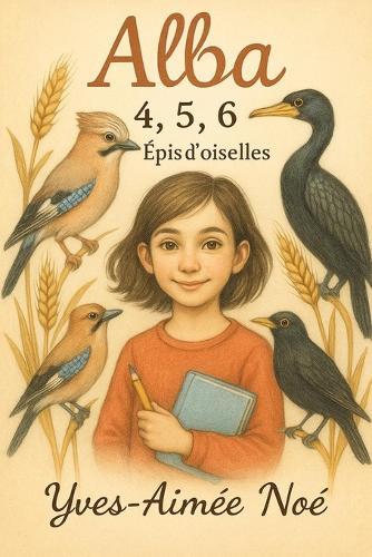 Alba 4, 5, 6...: Épis d'oiselles