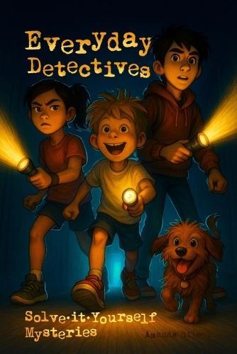 Everyday Detectives: Solve-it-Yourself Mysteries