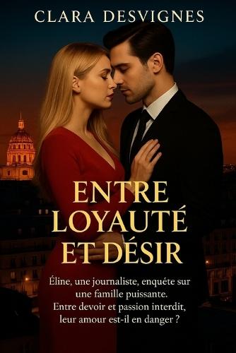 Entre Loyauté et Désir