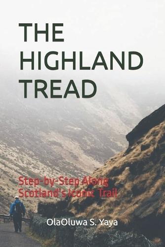 The Highland Tread: Step-by-Step Along Scotland's Iconic Trail