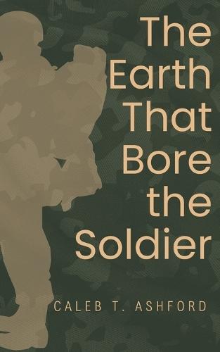 The Earth That Bore the Soldier