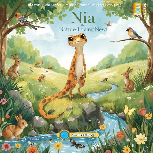 Nia the Nature-Loving Newt: With Audio Support - Making Reading Easier for Every Child