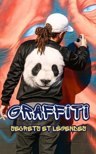 Graffiti: Secrets et Légendes