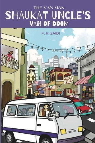 The Van Man: Shaukat Uncle's Van of Doom