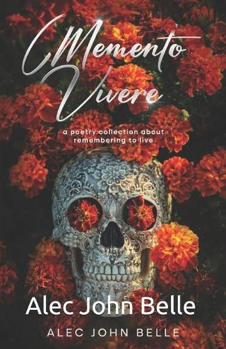Memento Vivere: a poetry collection about remembering to live
