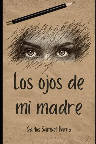 Los ojos de mi madre