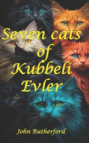 Seven Cats of Kubbeli Evler