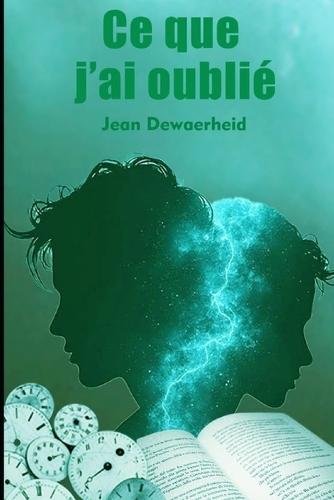 Ce que j'ai oublié