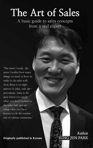 The Art of Sales: A basic guide to sales concepts from a real expert