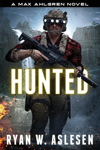 Hunted: A Max Ahlgren Novel (Crucible Book 7)