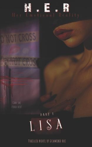 Her Emotional Reality: Part 1- Lisa