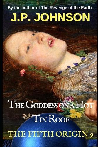 The Goddess on the Hot Tin Roof