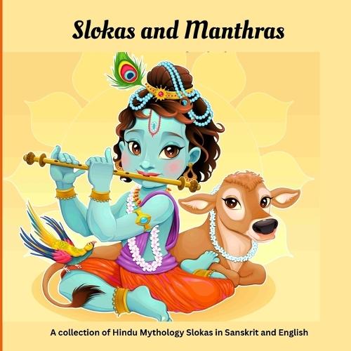 Slokas and Manthras for Kids: A Collection of Hindu Mythology Slokas in Sanskrit and English