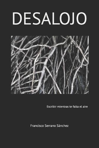 Desalojo: Escribir mientras crees que se acaba el aire