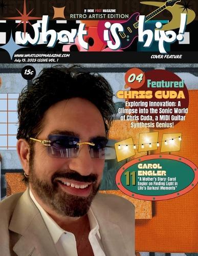 What Is Hip Magazine Chris Cuda July 15, 2024 Issue Vol. 1