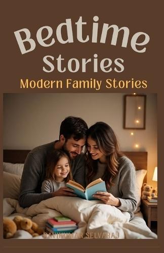 Modern Family Bedtime Stories for Kids: 45 Tales That Helps Modern Kids Feel Proud of Their Unique Family, No Matter What It Looks Like (with Picture)