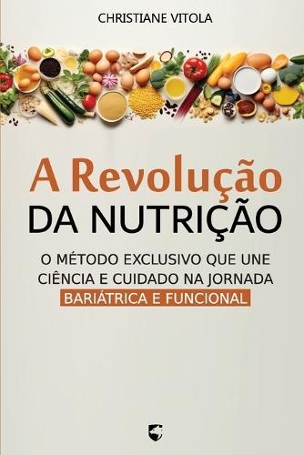 A Revolução da Nutrição: O método exclusivo que une ciência e cuidado na jornada bariátrica e funcional