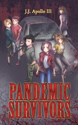 Pandemic Survivors: An Apocalyptic Thriller of Truth, Mutation, and Hope