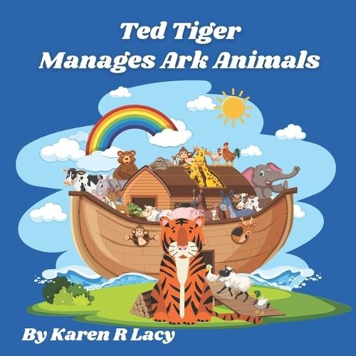 Ted Tiger Manages Ark Animals