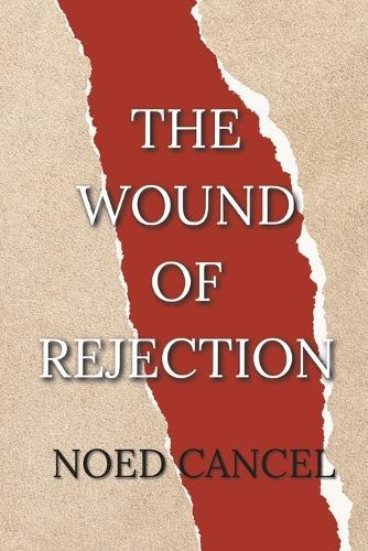 The Wound of Rejection