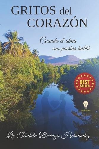 Gritos del Corazon: Cuando el alma con poesías hablo