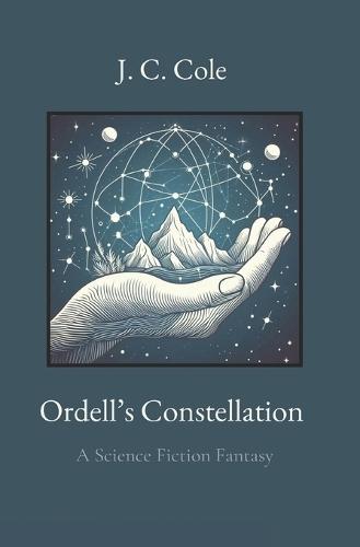 Ordell's Constellation: A Science Fiction Fantasy